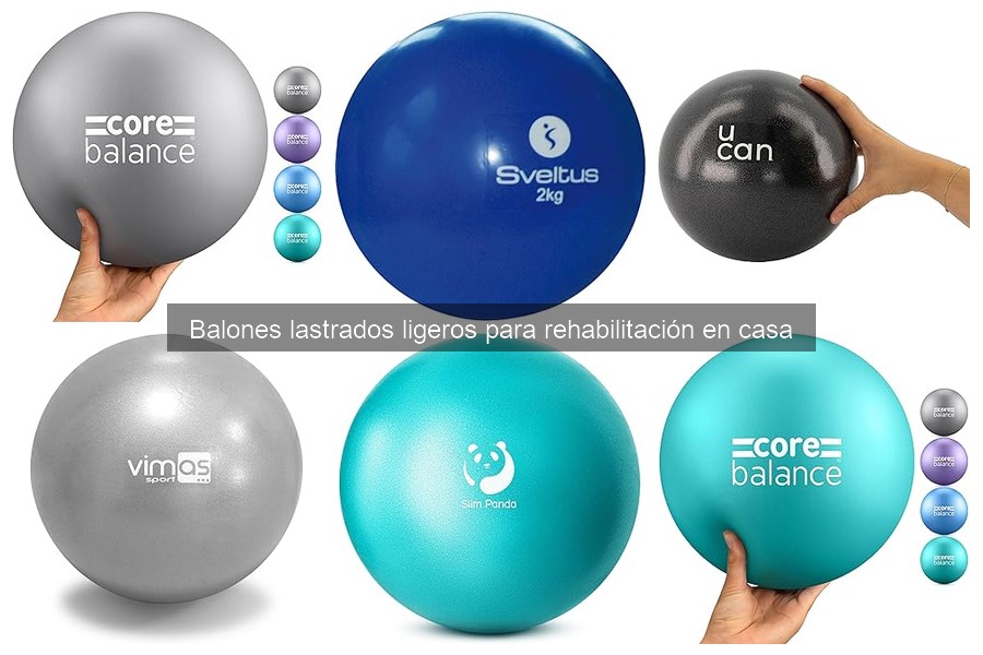 Alternativas a los Balones Lastrados Ligeros en Rehabilitación