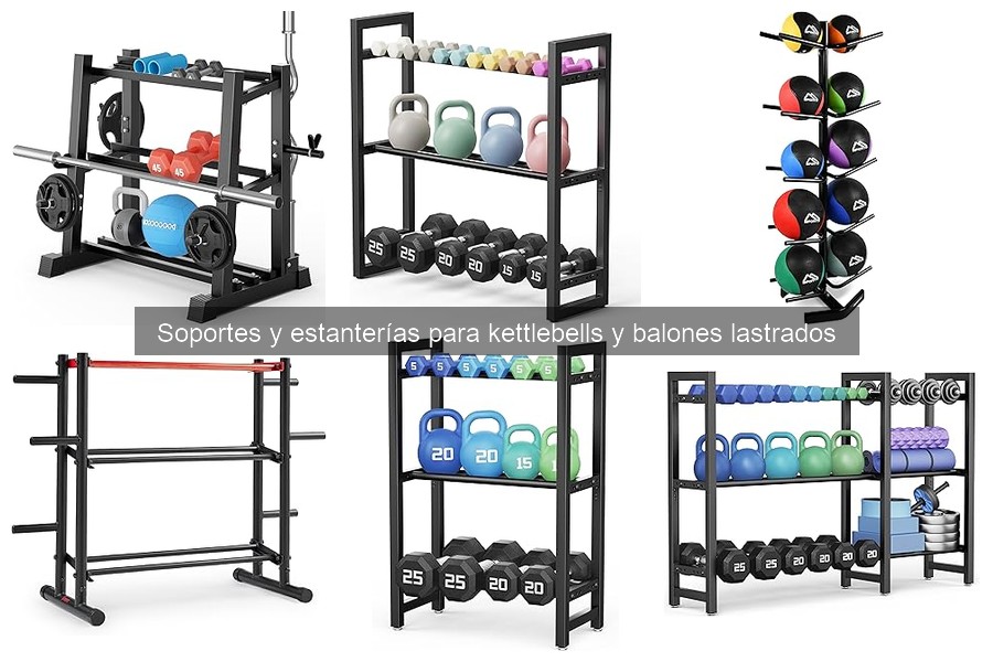 Beneficios de estanterías para kettlebells y balones lastrados