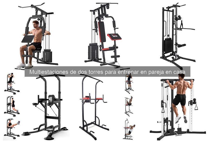 Cómo elegir la mejor multiestación de dos torres según tu espacio