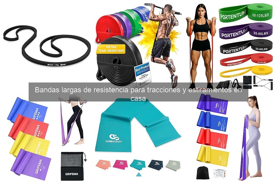 Comparativa de Bandas Largas de Resistencia para Entrenar en Casa
