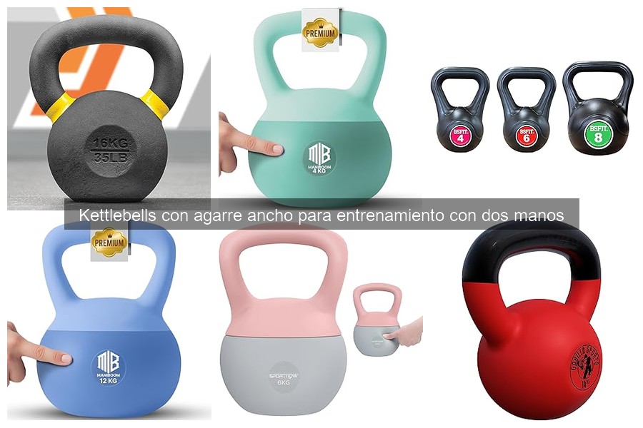 Kettlebells con agarre ancho: definición y beneficios