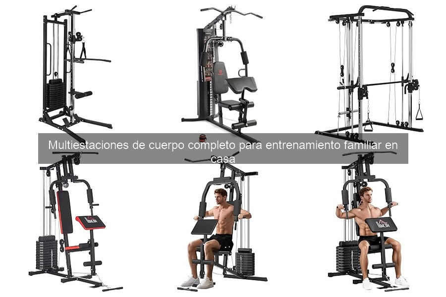 Mejores multiestaciones de cuerpo completo para entrenar en casa