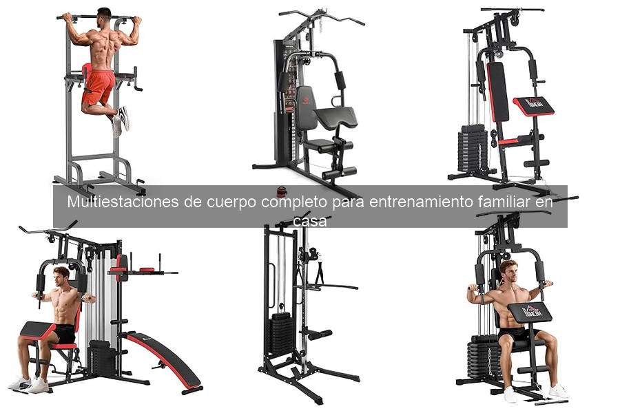 Multiestaciones de Cuerpo Completo: Características y Beneficios
