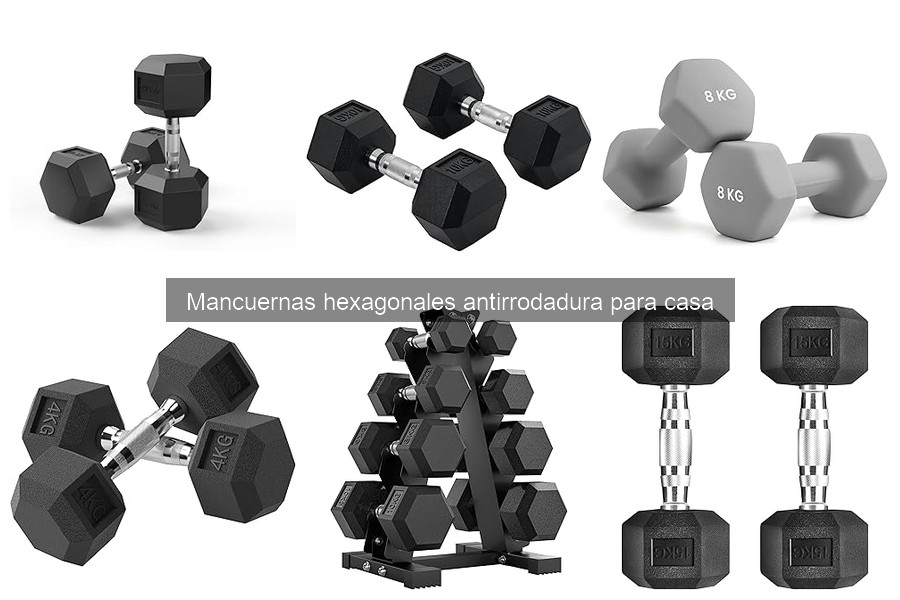 ¿Qué son las mancuernas hexagonales antirrodadura?