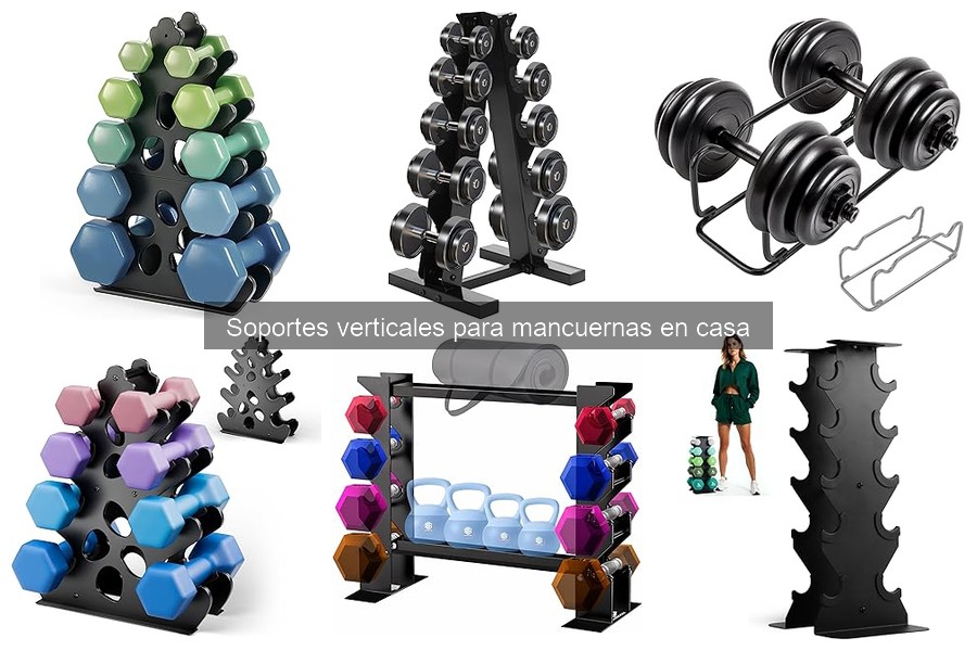 Soportes Verticales para Mancuernas: ¿Qué Son y Sus Beneficios?
